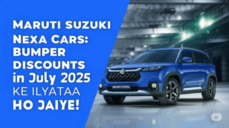 Maruti Suzuki Nexa Cars Bumper Discounts in July 2025 Ke Liye Taiyaar Ho Jaiye!